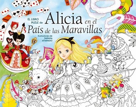 ALICIA EN EL PAIS DE LAS MARAVILLAS | 9788468251042 | Attanasio, Fabiana | Librería Castillón - Comprar libros online Aragón, Barbastro