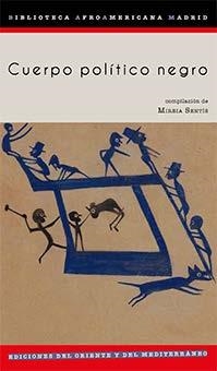 Cuerpo político negro | 9788494656453 | SENTIS, MIREIA (COMPILACIÓN) | Librería Castillón - Comprar libros online Aragón, Barbastro