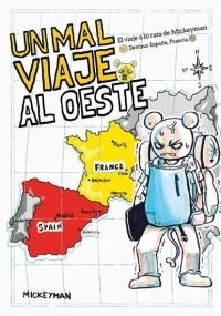Un mal viaje al Oeste : El viaje a lo rata de Mickeyman | 9788494554162 | Mickeyman | Librería Castillón - Comprar libros online Aragón, Barbastro