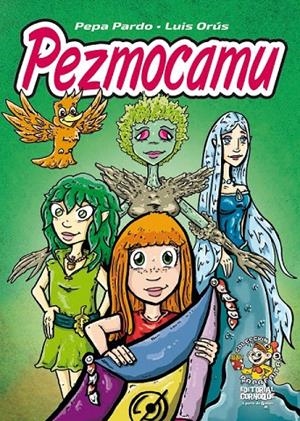Pezmocamu | 9788494712784 | PEPEA PARDO; LUIS ORUS | Librería Castillón - Comprar libros online Aragón, Barbastro