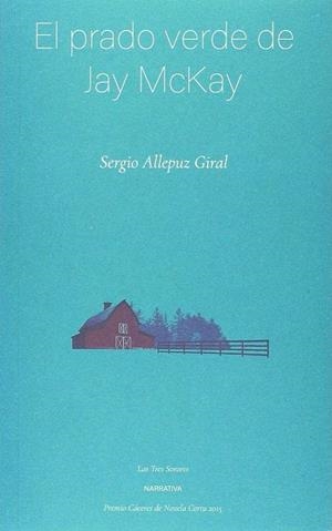 EL PRADO VERDE DE JAY MCKAY | 9788496793491 | ALLEPUZ GIRAL, SEGIO | Librería Castillón - Comprar libros online Aragón, Barbastro