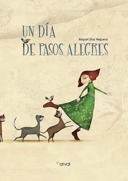 Un día de pasos alegres | 9788494775635 | Díaz Reguera, Raquel | Librería Castillón - Comprar libros online Aragón, Barbastro