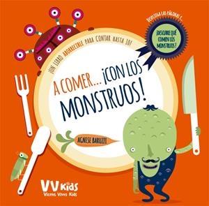 A COMER CON LOS MONSTRUOS | 9788468250847 | Baruzzi, Agnese | Librería Castillón - Comprar libros online Aragón, Barbastro
