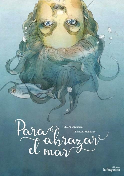 Para abrazar el mar | 9788416566587 | Lorenzoni, Chiara | Librería Castillón - Comprar libros online Aragón, Barbastro
