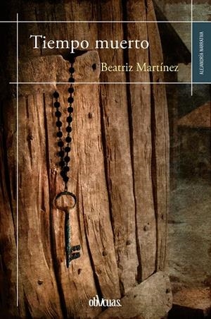 TIEMPO MUERTO | 9788416967438 | MARTÍNEZ MANZANARES, BEATRIZ | Librería Castillón - Comprar libros online Aragón, Barbastro