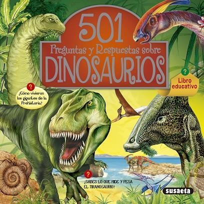 501 Preguntas y respuestas sobre dinosaurios | 9788467758634 | Susaeta, Equipo | Librería Castillón - Comprar libros online Aragón, Barbastro