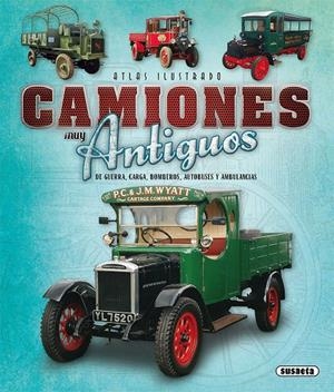 Atlas ilustrado camiones muy antiguos de guerra,  carga, bomberos, autobuses y a | 9788467757835 | Puig-rafagut, Joaquim | Librería Castillón - Comprar libros online Aragón, Barbastro