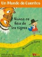 NUNCA OS FIEIS DE LOS TIGRES  | 9788468251998 | Barefoot Books Ltd | Librería Castillón - Comprar libros online Aragón, Barbastro