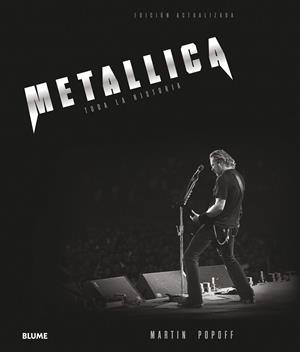 Metallica (2017) | 9788416965977 | Popoff, Martin | Librería Castillón - Comprar libros online Aragón, Barbastro