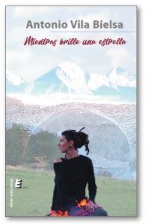 Mientras brille una estrella | 9788416947638 | Vila Bielsa, Antonio | Librería Castillón - Comprar libros online Aragón, Barbastro