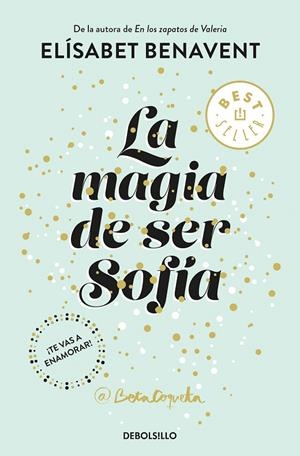 La magia de ser Sofía (Bilogía Sofía 1) | 9788466343183 | Elísabet Benavent | Librería Castillón - Comprar libros online Aragón, Barbastro