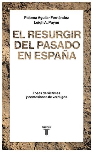 El resurgir del pasado en España | 9788430619290 | Paloma Aguilar Fernández Leigh A. Payne | Librería Castillón - Comprar libros online Aragón, Barbastro