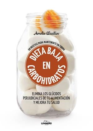Dieta baja en carbohidratos | 9788416890460 | Wasiliev, Amelia | Librería Castillón - Comprar libros online Aragón, Barbastro