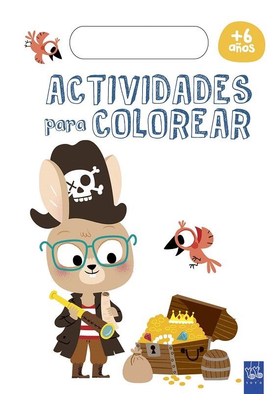 Actividades para colorear +6 | 9788408179764 | YOYO | Librería Castillón - Comprar libros online Aragón, Barbastro
