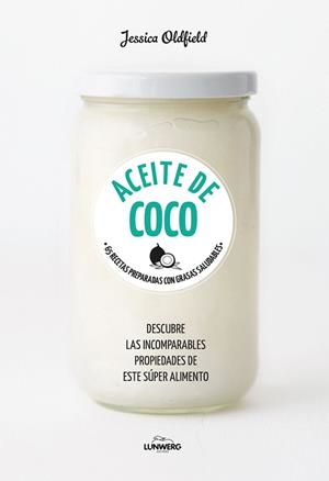 Aceite de coco | 9788416890101 | Oldfield, Jessica | Librería Castillón - Comprar libros online Aragón, Barbastro