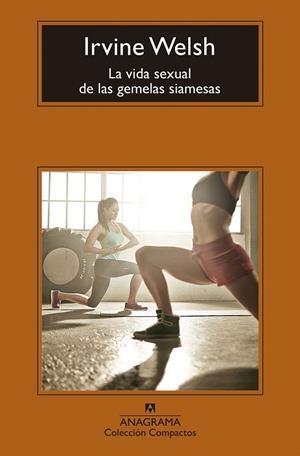 La vida sexual de las gemelas siamesas | 9788433960115 | Welsh, Irvine | Librería Castillón - Comprar libros online Aragón, Barbastro