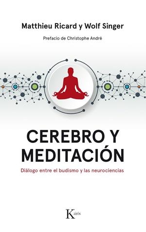 Cerebro y meditación | 9788499886183 | Ricard, Matthieu; Singer, Wolf | Librería Castillón - Comprar libros online Aragón, Barbastro