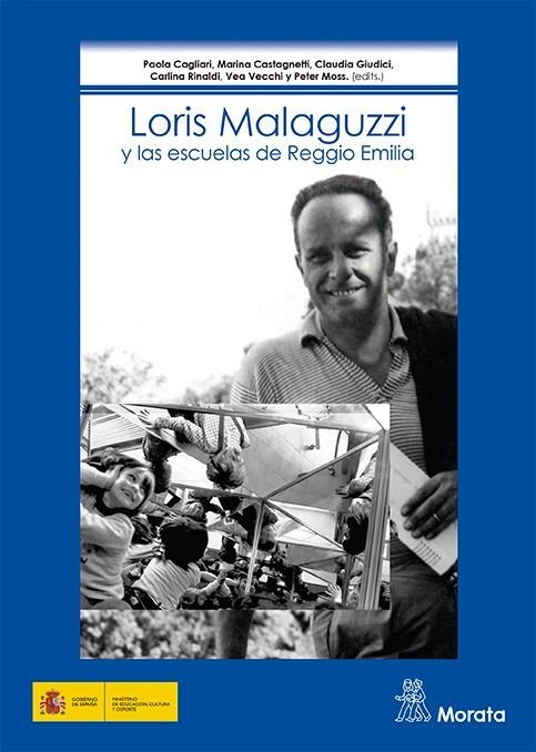 Loris Malaguzzi y las escuelas de Reggio Emilia | 9788471128423 | Cagliari, Paola; Castagnetti, Marina; Giudici, Claudia; Rinaldi, Carla; Vecchi, Vea; Moss, Peter | Librería Castillón - Comprar libros online Aragón, Barbastro