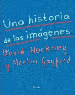 Una historia de las imágenes | 9788417151393 | Hockney, Davi ; /Gayford, Martin | Librería Castillón - Comprar libros online Aragón, Barbastro