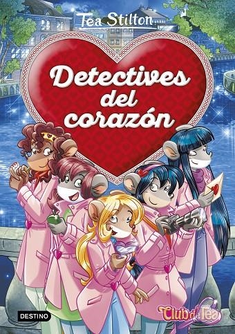 Detectives del corazón | 9788408180999 | Stilton, Tea | Librería Castillón - Comprar libros online Aragón, Barbastro