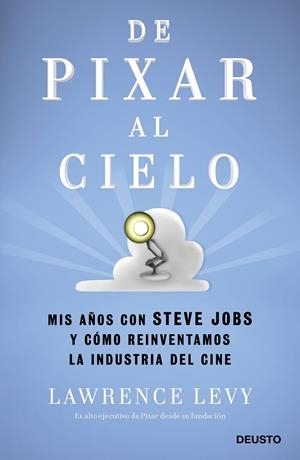 De Pixar al cielo | 9788423429059 | Levy, Lawrence | Librería Castillón - Comprar libros online Aragón, Barbastro