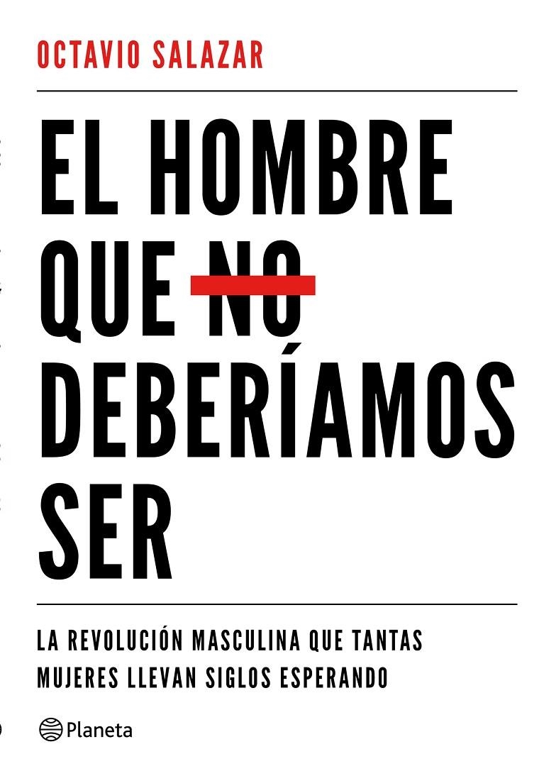El hombre que no deberíamos ser | 9788408180609 | Salazar, Octavio | Librería Castillón - Comprar libros online Aragón, Barbastro