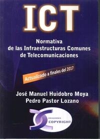 ICT. NORMATIVA DE LAS INFRAESTRUCTURAS COMUNES DE | 9788415270393 | HUIDOBRO MOYA, JOSE MANUEL/PASTOR LOZANO, PEDRO | Librería Castillón - Comprar libros online Aragón, Barbastro