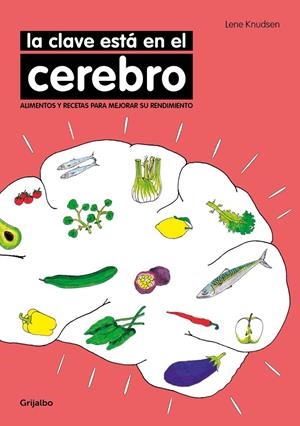 La clave está en el cerebro | 9788416449170 | Lene Knudsen | Librería Castillón - Comprar libros online Aragón, Barbastro