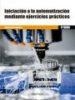 Iniciación a la Automatización mediante ejercicios prácticos | 9788426724335 | LOPEZ RAMÍREZ, MIGUEL | Librería Castillón - Comprar libros online Aragón, Barbastro
