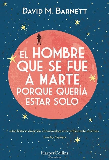 El hombre que se fue a Marte porque quería estar solo | 9788491392057 | M. Barnett, David | Librería Castillón - Comprar libros online Aragón, Barbastro