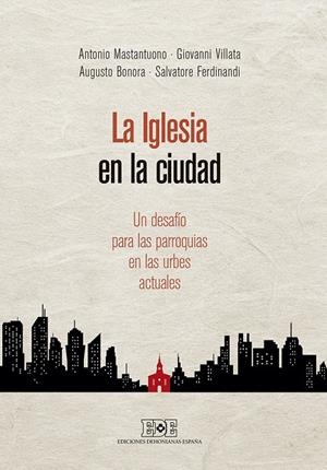 La Iglesia en la ciudad | 9788416803132 | Mastantuono, Antonio/Villata, Giovanni/Bonora, Augusto/Ferdinandi, Salvatore | Librería Castillón - Comprar libros online Aragón, Barbastro