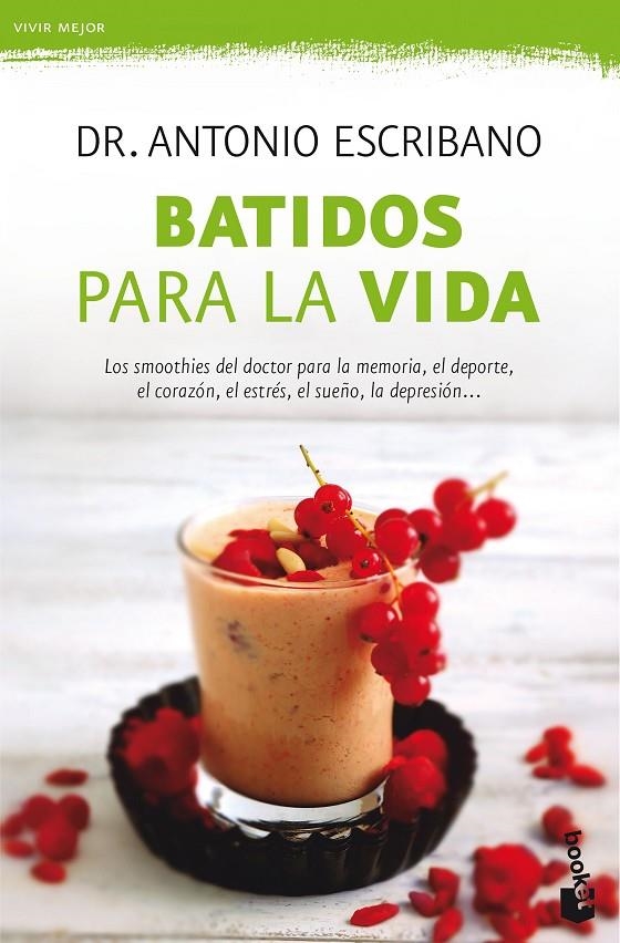 Batidos para la vida | 9788467051599 | Dr. Antonio Escribano | Librería Castillón - Comprar libros online Aragón, Barbastro