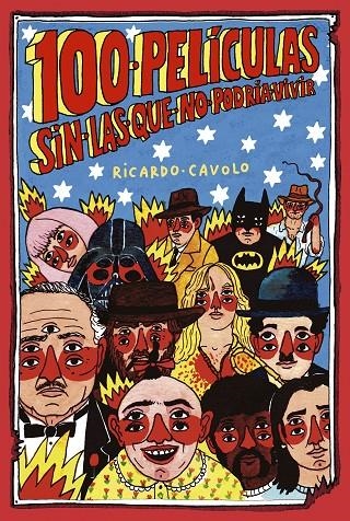100 películas sin las que no podría vivir | 9788416890576 | Cavolo, Ricardo | Librería Castillón - Comprar libros online Aragón, Barbastro
