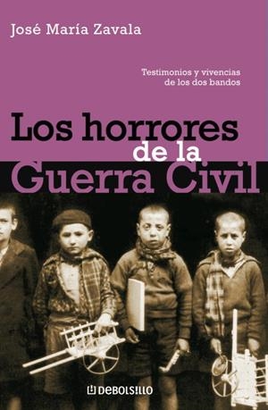 HORRORES DE LA GUERRA CIVIL, LOS (DEBOLSILLO) | 9788497934138 | ZAVALA, JOSE MARIA | Librería Castillón - Comprar libros online Aragón, Barbastro
