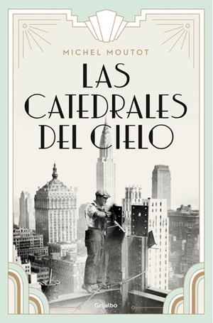 Las catedrales del cielo | 9788425356018 | Michel Moutot | Librería Castillón - Comprar libros online Aragón, Barbastro