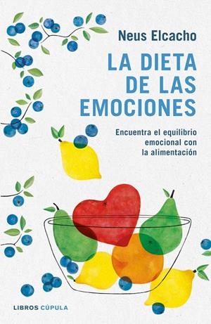 La dieta de las emociones | 9788448023836 | Elcacho Rovira, Neus | Librería Castillón - Comprar libros online Aragón, Barbastro