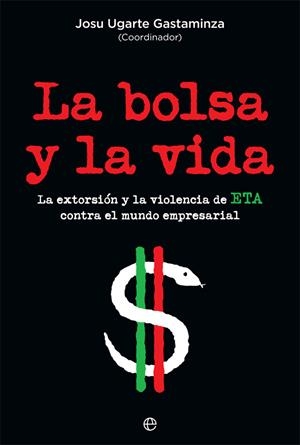 La bolsa y la vida | 9788491642008 | Ugarte Gastaminza, Josu | Librería Castillón - Comprar libros online Aragón, Barbastro