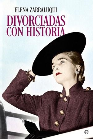 Divorciadas con Historia | 9788491641971 | Zarraluqui, Elena | Librería Castillón - Comprar libros online Aragón, Barbastro