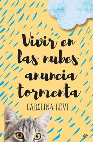 Vivir en las nubes anuncia tormenta | 9788491641988 | Levi, Carolina | Librería Castillón - Comprar libros online Aragón, Barbastro