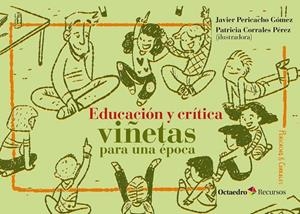Educación y crítica : viñetas para una época | 9788499219998 | Pericacho Gómez, Javier | Librería Castillón - Comprar libros online Aragón, Barbastro