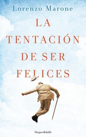La tentación de ser felices | 9788417216030 | Marone, Lorenzo | Librería Castillón - Comprar libros online Aragón, Barbastro