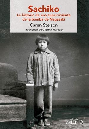 Sachiko | 9788497438032 | Stelson, Caren/Ridruejo Ramos, Cristina | Librería Castillón - Comprar libros online Aragón, Barbastro