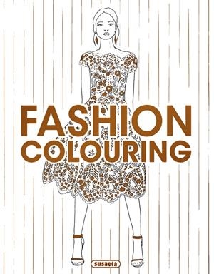 Fashion colouring | 9788467759839 | Susaeta, Equipo | Librería Castillón - Comprar libros online Aragón, Barbastro