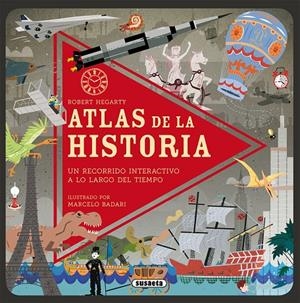Atlas de la historia, un recorrido interactivo a lo largo del tiempo. | 9788467758238 | Hegarty, Robert | Librería Castillón - Comprar libros online Aragón, Barbastro