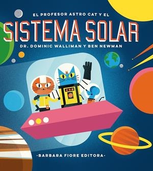 El profesor Astro Cat y las fronteras del sistema solar | 9788416985036 | Walliman, Dominic | Librería Castillón - Comprar libros online Aragón, Barbastro