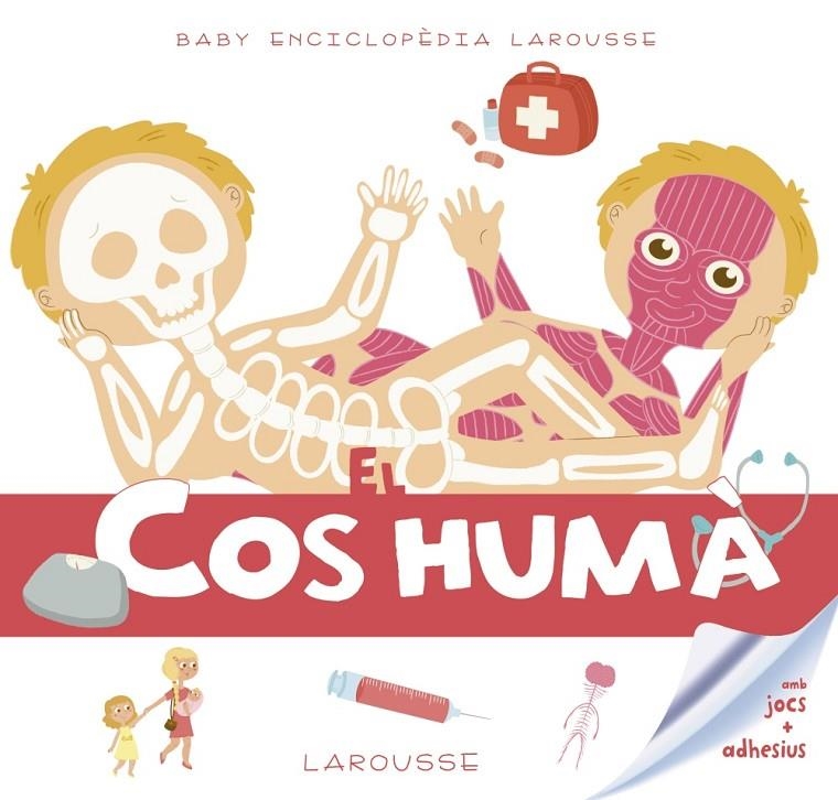 Baby enciclopèdia. El Cos humà | 9788416984619 | Larousse Editorial | Librería Castillón - Comprar libros online Aragón, Barbastro