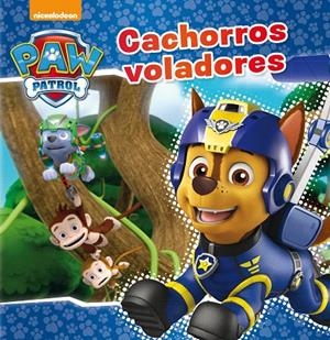 Cachorros voladores - Paw Patrol - Patrulla Canina. Primeras lecturas | 9788448849689 | Nickelodeon | Librería Castillón - Comprar libros online Aragón, Barbastro