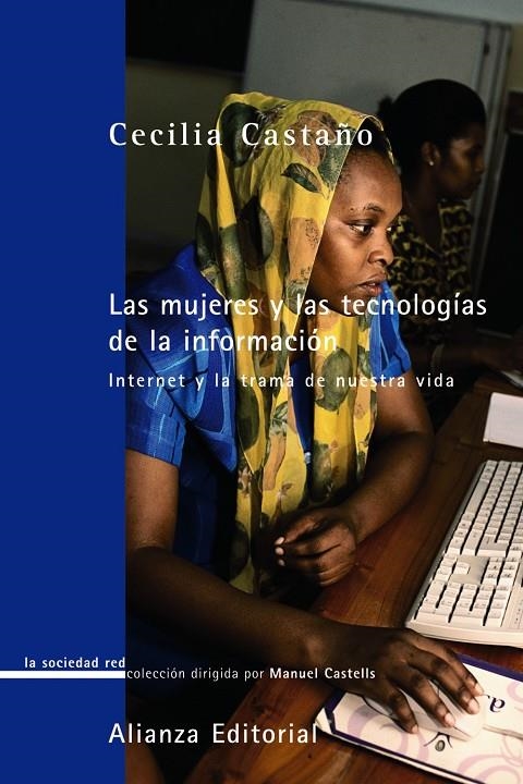 MUJERES Y LAS TECNOLOGIAS DE LA INFORMACION : INTERNET Y | 9788420691121 | CASTAÑO COLLADO, CECILIA | Librería Castillón - Comprar libros online Aragón, Barbastro