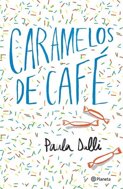 Caramelos de café | 9788408180616 | Dalli, Paula | Librería Castillón - Comprar libros online Aragón, Barbastro