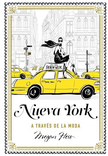 Nueva York a través de la moda | 9788416890286 | Hess, Megan | Librería Castillón - Comprar libros online Aragón, Barbastro